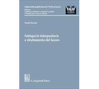 Fattispecie interpositorie e sfruttamento del lavoro