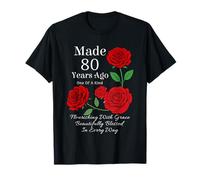 Fatto 80 Anni Fa Rose Flower 80 Anni 80° Compleanno Maglietta