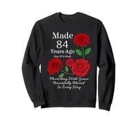 Fatto 84 Anni Fa Rose Flower 84 Anni 84° Compleanno Felpa