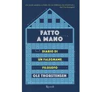 Fatto a mano. Diario di un falegname filosofo