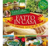 Fatto in casa. Smetto di comprare tutto ciò che so fare!