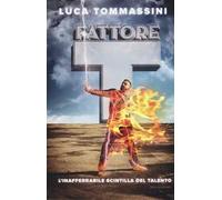 Fattore T. L'inafferrabile scintilla del talento