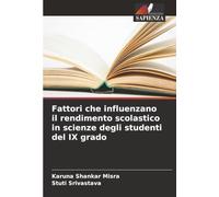 Fattori che influenzano il rendimento scolastico in scienze degli studenti del IX grado