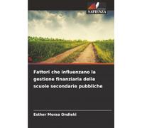 Fattori che influenzano la gestione finanziaria delle scuole secondarie pubbliche