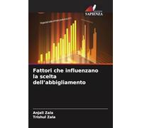 Fattori che influenzano la scelta dell'abbigliamento