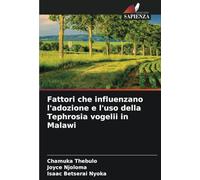 Fattori che influenzano l'adozione e l'uso della Tephrosia vogelii in Malawi