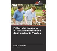 Fattori che spingono all'istituzionalizzazione degli anziani in Turchia