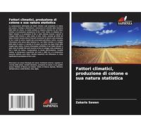 Fattori climatici, produzione di cotone e sua natura statistica