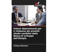 Fattori determinanti per il rimborso dei prestiti: studio condotto dalla Banca di sviluppo dell'Etiopia