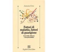Fattori di malattia, fattori di guarigione [Apr 01, 2002] Ferro, Antonino