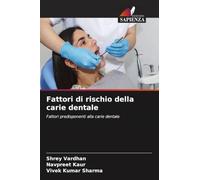 Fattori di rischio della carie dentale: Fattori predisponenti alla carie dentale