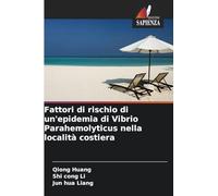 Fattori di rischio di un'epidemia di Vibrio Parahemolyticus nella località costiera