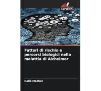 Fattori di rischio e percorsi biologici nella malattia di Alzheimer