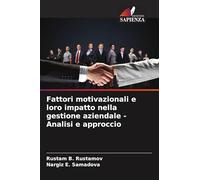 Fattori motivazionali e loro impatto nella gestione aziendale - Analisi e approccio