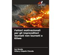 Fattori motivazionali per gli imprenditori laureati non laureati a Kitwe
