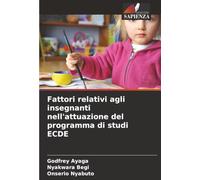 Fattori relativi agli insegnanti nell'attuazione del programma di studi ECDE