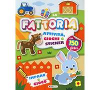 Fattoria. Attività, giochi e sticker. 150 sticker. Ediz. a colori