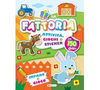 Fattoria. Attività, giochi e sticker. 150 sticker. Ediz. a colori