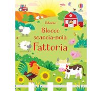 Fattoria. Blocco scaccia-noia. Ediz. illustrata
