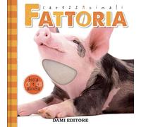 Fattoria. CarezzAnimali tocca e ascolta. Ediz. a colori - Vezzani Serena