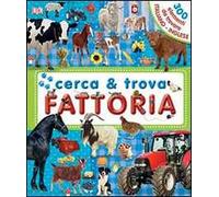 Fattoria. Cerca & trova. Ediz. illustrata