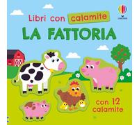 Fattoria. Ediz. a colori. Con 12 calamite