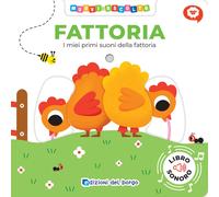 Fattoria. I miei primi suoni della fattoria. Muovi e ascolta. Ediz. a colo...