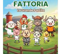 FATTORIA: La Grande Partita