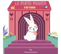 Fattoria. La porta magica. Ediz. illustrata