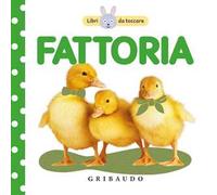 Fattoria. Libri da toccare. Ediz. illustrata