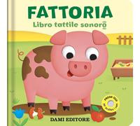 Fattoria Libro tattile sonoro Ediz a colori
