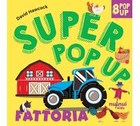 Fattoria. Super pop up. Ediz. a colori - Hawcock David