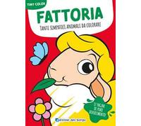 Fattoria. Tanti simpatici animali da colorare. Tiny color. Ediz. a colori