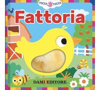 Fattoria. Tocca tocca. Ediz. a colori