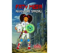 FATY MEGA: AVVENTURE SPAZIALI
