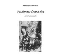Fatziennas de una olta - Lavori del passato