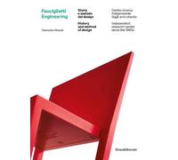 Fauciglietti Engineering. Storia e metodo del design. Ediz. italiana e ing...