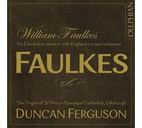 Faulkes/ Ferguson - Edwardian Concert With Englands Organ Composer