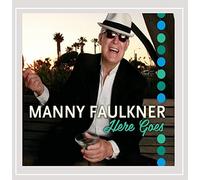 Faulkner, Manuel - Here Goes