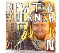 Faulkner, Newton - Write It On Your Skin