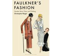 Faulkner’s Fashion: Gender, Race, Class, and Clothing