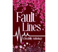 Fault Lines: A Disability Anthology