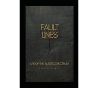 Fault Lines: A Life on the Autism Spectrum