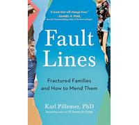 Fault Lines: Fractured Families and How to Mend Them