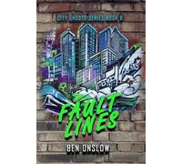 Fault Lines: The network is starting to fracture. (City Ghosts Book 8)