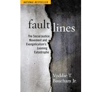 Fault Lines: The Social Justice Movement and Evangelicalism's Looming Catastrophe