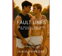 Fault Lines: Two Rivals. One Kiss. No Going Back.