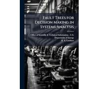 Fault Trees for Decision Making in Systems Analysis