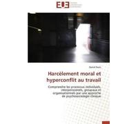 Faulx-D Harcèlement Moral Et Hyperconflit Au Travail (Tascabile) Omn.Univ.Europ.