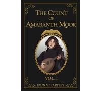 Faun V Hartley The Count of Amaranth Moor, Vol. 1 (Tascabile)